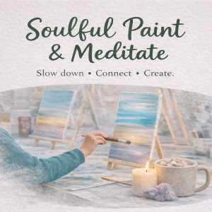 Soulful Paint and Meditate